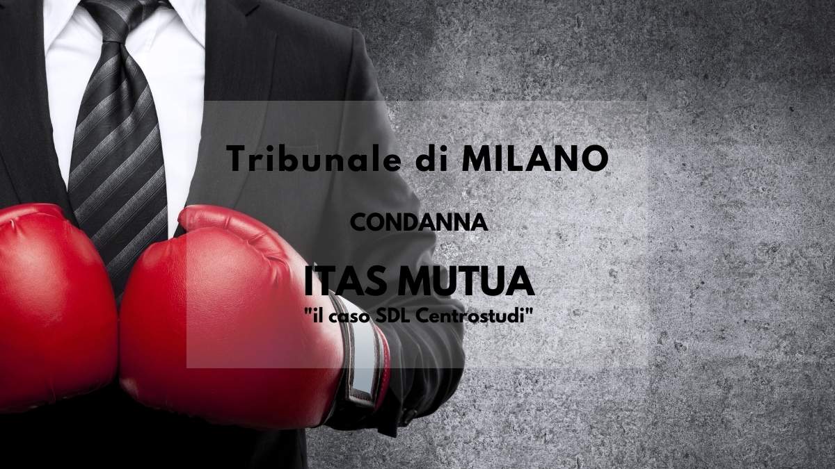 Milano condannata ITAS Mutua-SDL-Contratto GOLD