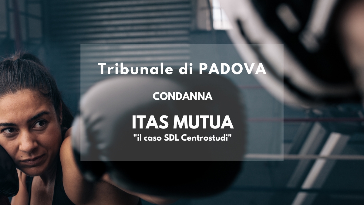 ITAS Mutua condannata dal Trib di Padova – SDL – Contratto GOLD – SOS Difesa Legalita